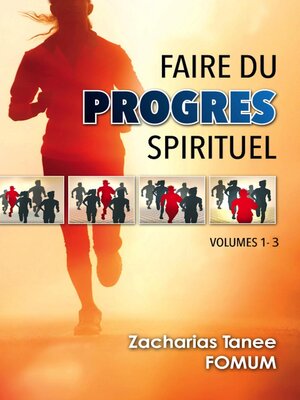 cover image of Faire du Progrès Spirituel, Volume 1-3